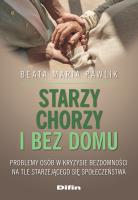 Okładka książki Starzy, chorzy i bez domu