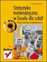 Statystyka matematyczna w Excelu dla szkół ćw. Autor: Andrzej Obecny. SmakLiter.pl Okładka książki Statystyka matematyczna w Excelu dla szkół ćw