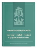 Okładka książki Stereotypy - symbole - wartości w językowym obrazie świata