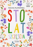 Okładka książki Sto lat szczęścia. Duży wygodny druk