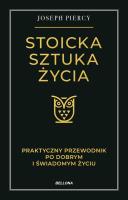 Okładka książki Stoicka sztuka życia. Praktyczny przewodnik po dobrym i świadomym życiu