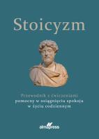 Okładka książki Stoicyzm. Przewodnik z ćwiczeniami pomocny w osiągnięciu spokoju w życiu codziennym