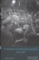 Stosunki polsko-francuskie 1944-1980. Autor: Jarosz Dariusz, Pasztor Maria. SmakLiter.pl Okładka książki Stosunki polsko-francuskie 1944-1980