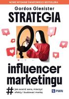 Strategia influencer marketingu. Autor: Glenister Gordon. SmakLiter.pl Okładka książki Strategia influencer marketingu