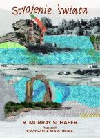 Strojenie świata. Autor: Murray Schafer. SmakLiter.pl Okładka książki Strojenie świata