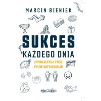 Sukces każdego dnia. Autor: Bieniek Marcin. SmakLiter.pl Okładka książki Sukces każdego dnia