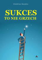Sukces to nie grzech. Autor: Giedrius Surplys. SmakLiter.pl Okładka książki Sukces to nie grzech
