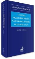 Okładka książki Sukcesja przedsiębiorstwa na wypadek śmierci...