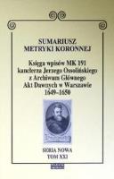 Sumariusz metryki koronnej. Księga wpisów MK 191. Autor: red. Dominik Kadzik; Wojciech Krawczuk; Adam Szcz. SmakLiter.pl Okładka książki Sumariusz metryki koronnej. Księga wpisów MK 191