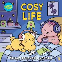 Sunny Vibes. Cosy Life. Świat relaksu i koloru. Autor: Sam Jayne. SmakLiter.pl Okładka książki Sunny Vibes. Cosy Life. Świat relaksu i koloru