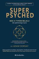 Okładka książki SUPER PSYCHED - Moc 4 typów relacji dla spełnionego życia