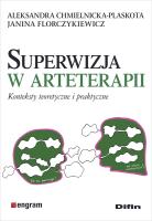 Okładka książki Superwizja w arteterapii. Konteksty teoretyczne i praktyczne