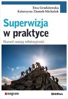 Superwizja w praktyce. Autor: Grudziewska Ewa, Ziomek-Michalak Katarzyna. SmakLiter.pl Okładka książki Superwizja w praktyce