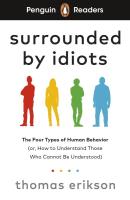Surrounded by Idiots. Penguin Readers Level 7 wer. angielska. Autor: Erikson Thomas. SmakLiter.pl Okładka książki Surrounded by Idiots. Penguin Readers Level 7 wer. angielska