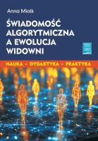 Świadomość algorytmiczna a ewolucja widowni. Autor: Miotk Anna. SmakLiter.pl Okładka książki Świadomość algorytmiczna a ewolucja widowni