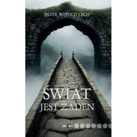 Świat jest żaden. Autor: Piotr Witold Lech. SmakLiter.pl Okładka książki Świat jest żaden