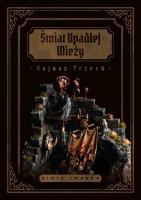Świat Upadłej Wieży. Sojusz Trzech. Autor: Piotr Twaróg. SmakLiter.pl Okładka książki Świat Upadłej Wieży. Sojusz Trzech
