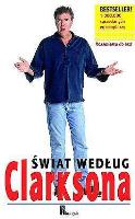 Świat Według Clarksona - Jeremy Clarkson. Autor: Jeremy Clarkson. SmakLiter.pl Okładka książki Świat Według Clarksona - Jeremy Clarkson