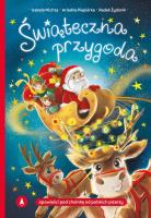 Świąteczna przygoda. Autor: Izabela Michta, Piepiórka Ariadna, Radek Żydonik. SmakLiter.pl Okładka książki Świąteczna przygoda