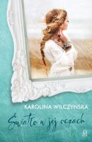 Światło w jej oczach - uszkodzone. Autor: Wilczyńska Karolina. SmakLiter.pl Okładka książki Światło w jej oczach - uszkodzone