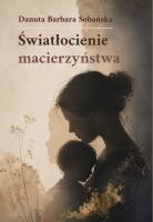 Okładka książki Światłocienie macierzyństwa