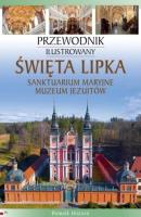 Święta Lipka. Sanktuarium Maryjne. Muzeum Jezuitów. Autor: Andrzej Rzempołuch. SmakLiter.pl Okładka książki Święta Lipka. Sanktuarium Maryjne. Muzeum Jezuitów