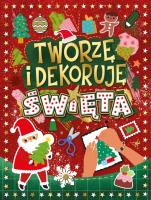 Okładka książki Święta. Tworzę i dekoruję