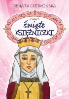 Święte księżniczki. Autor: Renata Czerwińska. SmakLiter.pl Okładka książki Święte księżniczki