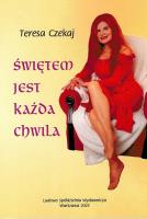 Świętem jest każda chwila. Autor: Teresa Czekaj. SmakLiter.pl Okładka książki Świętem jest każda chwila