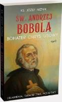 Święty Andrzej Bobola. Bohater Chrystusowy. Autor: ks. Niżnik Józef. SmakLiter.pl Okładka książki Święty Andrzej Bobola. Bohater Chrystusowy