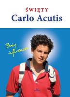 Święty Carlo Acutis. Boży influencer. Autor: BEATA JĘDRZYŃSKA. SmakLiter.pl Okładka książki Święty Carlo Acutis. Boży influencer