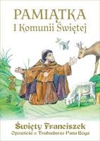 Okładka książki Święty Franciszek. Opowieść o Trubadurze.. Komunia