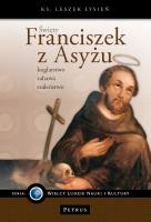 Święty Franciszek z Asyżu. Autor: Łysień Leszek. SmakLiter.pl Okładka książki Święty Franciszek z Asyżu