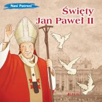 Święty Jan Paweł II. Autor: Pascoletti Elena. SmakLiter.pl Okładka książki Święty Jan Paweł II