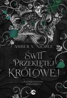 Świt przeklętej królowej. Autor: Nicole Amber V.. SmakLiter.pl Okładka książki Świt przeklętej królowej