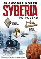 Syberia po polsku. Odkrywcy, biznesmenni, ludzie sukcesu. Autor: Sławomir Koper. SmakLiter.pl Okładka książki Syberia po polsku. Odkrywcy, biznesmenni, ludzie sukcesu