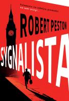 Sygnalista. Autor: Peston Robert. SmakLiter.pl Okładka książki Sygnalista