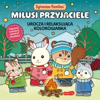 Sylvanian Families. Milusi przyjaciele. Urocza i relaksująca kolorowanka. Autor: Opracowanie zbiorowe. SmakLiter.pl Okładka książki Sylvanian Families. Milusi przyjaciele. Urocza i relaksująca kolorowanka