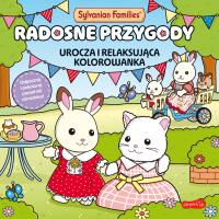 Sylvanian Families. Radosne przygody. Urocza i relaksująca kolorowanka. Autor: Opracowanie zbiorowe. SmakLiter.pl Okładka książki Sylvanian Families. Radosne przygody. Urocza i relaksująca kolorowanka