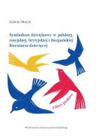 Symbolizm dźwiękowy w polskiej, rosyjskiej... Autor: Izabela Dłużyk. SmakLiter.pl Okładka książki Symbolizm dźwiękowy w polskiej, rosyjskiej..