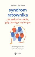 Syndrom ratownika (wyd.2). Autor: Jess Baker, Rod Vincent. SmakLiter.pl Okładka książki Syndrom ratownika (wyd.2)