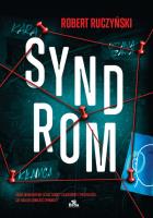 Syndrom. Autor: Ruczyński Robert. SmakLiter.pl Okładka książki Syndrom