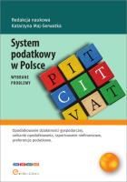 System podatkowy w Polsce - wybrane problemy. Autor: Maj-Serwatka Katarzyna, n Sobuś Ja Bracławski, Michał, Krzyżak Zuzanna, Bąk Natalia, Kudela Patrycja. SmakLiter.pl Okładka książki System podatkowy w Polsce - wybrane problemy