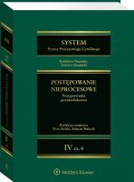 System Prawa Procesowego Cywilnego. Tom IV Postępowanie nieprocesowe Część 4 Postępowania pozakodeksowe. Autor: Ereciński Tadeusz, Marcin Walasik, Rylski Piotr, Górecki Piotr, Markiewicz Krystian, Flejszar Radosław, Mrówczyński Marek, Gołąb Agnieszka, Andrzej Szereda. SmakLiter.pl Okładka książki System Prawa Procesowego Cywilnego. Tom IV Postępowanie nieprocesowe Część 4 Postępowania pozakodeksowe