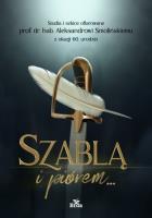 Opakowanie Szablą i piórem. Studia i szkice ofiarowane prof. dr. hab. Aleksandrowi Smolińskiemu z okazji 60. ur