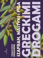 Okładka książki Szafran, mastyks i figa. Greckimi drogami