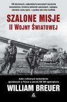 Szalone misje II wojny światowej wyd. 2025. Autor: Breuer William. SmakLiter.pl Okładka książki Szalone misje II wojny światowej wyd. 2025
