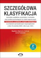 Szczegółowa klasyfikacja dochodów, wydatków, przychodów i rozchodów oraz środków pochodzących ze źró. Autor: Majdrowicz-Dmitrzak Magdalena, Frąckowiak Joanna. SmakLiter.pl Okładka książki Szczegółowa klasyfikacja dochodów, wydatków, przychodów i rozchodów oraz środków pochodzących ze źró