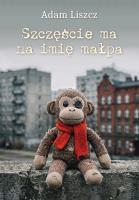 Okładka książki Szczęście ma na imię małpa
