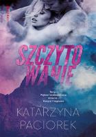 Szczytowanie. Autor: Katarzyna Paciorek. SmakLiter.pl Okładka książki Szczytowanie